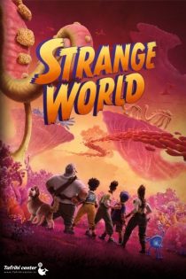 دانلود انیمیشن دنیای عجیب Strange World 2022