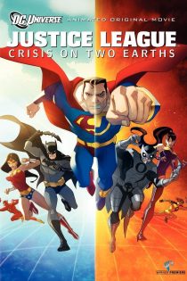 دانلود فیلم لیگ عدالت: فاجعه در دو زمین Justice League: Crisis on Two Earths 2010