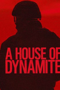 دانلود فیلم خانه‌ای از دینامیت House of Dynamite 2025