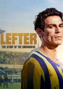 دانلود فیلم لفتر: اسطوره فوتبال Lefter: The Story of the Ordinarius 2025 دانلود فیلم لفتر: اسطوره فوتبال Lefter: The Story of the Ordinarius 2025