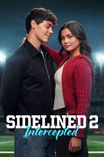 دانلود فیلم خط پایان ۲: رهگیری شده Sidelined 2: Intercepted 2025