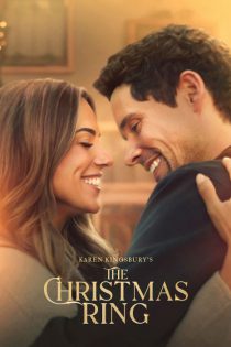 دانلود فیلم حلقه کریسمس Karen Kingsbury’s the Christmas Ring 2025