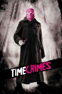 دانلود فیلم جرایم زمانی Timecrimes 2007