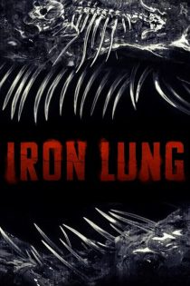 دانلود فیلم ریه آهنی Iron Lung 2023