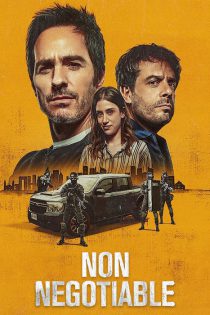 دانلود فیلم غیر قابل مذاکره Non Negotiable 2024