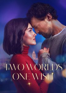 دانلود فیلم دو جهان یک آرزو Two Worlds, One Wish 2025