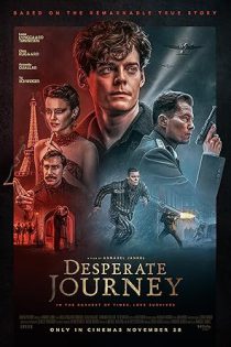 دانلود فیلم سفر پر مخاطره Desperate Journey 2025