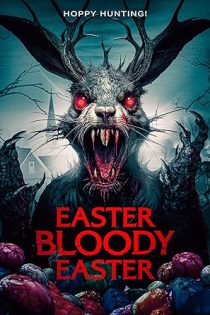 دانلود فیلم عید پاک خونین Easter Bloody Easter 2024