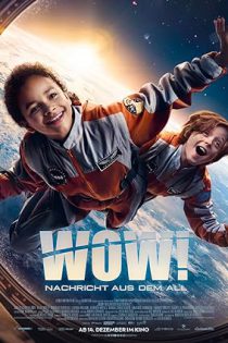 دانلود فیلم وای! پیامی از فضا Wow! Nachricht aus dem All 2023