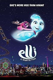 دانلود انیمیشن الی و قطار اشباح Elli and Her Monster Team 2024