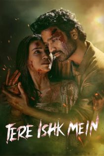 دانلود فیلم در عشق تو Tere Ishk Mein 2025