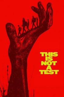 دانلود فیلم این یک آزمون نیست This is Not a Test 2026