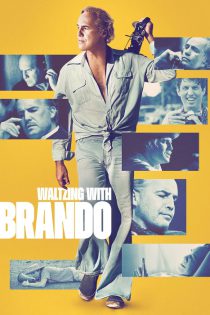 دانلود فیلم والس با براندو Waltzing with Brando 2024