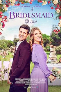دانلود فیلم ساقدوش عاشق A Bridesmaid in Love 2022