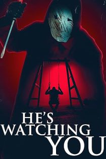 دانلود فیلم او تو را تماشا می‌کند He’s Watching You 2024