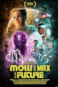 دانلود فیلم مولی و مکس در آینده  Molli and Max in the Future 2023
