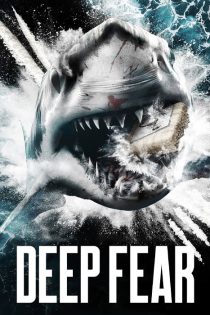 دانلود فیلم ترس عمیق Deep Fear 2023