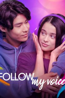 دانلود فیلم صدای من را دنبال کن  Follow My Voice 2025