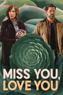 دانلود فیلم دلتنگ تو، عاشق تو Miss You, Love You 2026