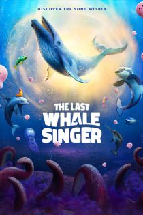 دانلود انیمیشن  آخرین نهنگ آوازخوان The Last Whale Singer 2026