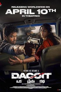 دانلود فیلم داستان عاشقانه یک راهزن Dacoit: A Love Story 2026