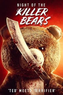 دانلود فیلم  شب خرس های قاتل Night of the Killer Bears 2022