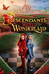 دانلود فیلم نوادگان: سرزمین عجایب شرور Descendants: Wicked Wonderland 2026