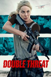 دانلود فیلم تهدید مضاعف Double Threat 2022