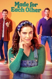 دانلود فیلم ساخته شده برای هم Made for Each Other 2023