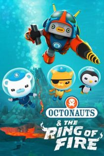 دانلود انیمیشن اکتوناوت‌ ها: حلقه آتش Octonauts: The Ring of Fire 2021