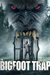 دانلود فیلم تله پاگنده The Bigfoot Trap 2023