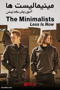 دانلود فیلم مینیمالیست ها: الان کمتر The Minimalists: Less Is Now 2021