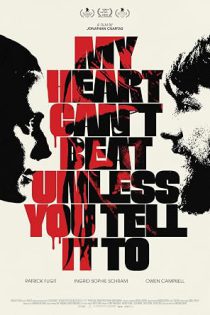 دانلود فیلم  قلبم جز به خواست تو نمی‌ تپه My Heart Can’t Beat Unless You Tell It To 2020