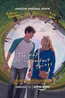 دانلود فیلم نقشه چیز های کوچک عالی The Map of Tiny Perfect Things 2021