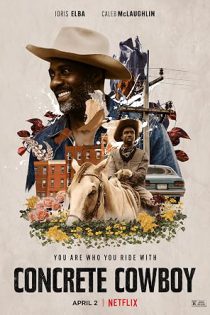 دانلود فیلم گاوچران مقاوم Concrete Cowboy 2020
