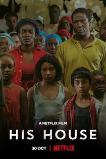 دانلود فیلم خانه او His House 2020