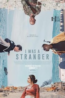 دانلود فیلم من یک غریبه بودم I Was a Stranger 2024