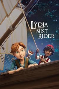 دانلود انیمیشن لیدیا و راز دریای مه آلود Lydia and the Mist Rider 2026 دانلود انیمیشن لیدیا و راز دریای مه آلود Lydia and the Mist Rider 2026