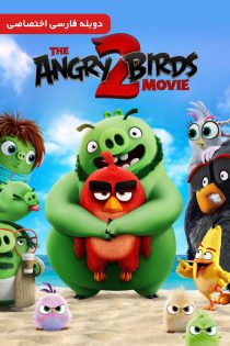 دانلود انیمیشن پرندگان خشمگین ۲ The Angry Birds Movie 2 2019