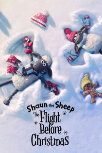 دانلود انیمیشن بره ناقلا: پرواز قبل از کریسمس The Flight Before Christmas 2021