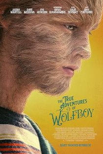 دانلود فیلم ماجراهای واقعی پسر گرگی The True Adventures of Wolfboy 2019