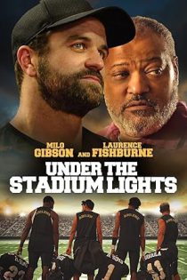 دانلود فیلم زیر چراغ های استادیوم Under the Stadium Lights 2021