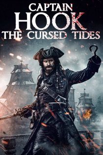 دانلود فیلم کاپیتان هوک: امواج نفرین شده Captain Hook: The Cursed Tides 2025