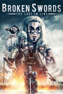 دانلود فیلم شمشیرهای شکسته Broken Swords: The Last in Line 2018