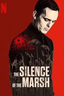 دانلود فیلم سکوت باتلاق The Silence of the Marsh 2019