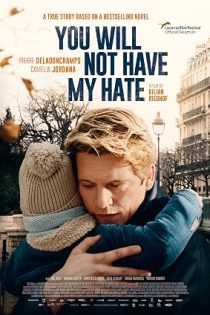 دانلود فیلم از تو متنفر نخواهم بود You Will Not Have My Hate 2022