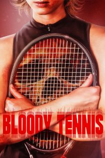 دانلود فیلم تنیس خونین Bloody Tennis 2026