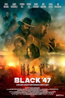 دانلود فیلم سیاه ۴۷  Black ’47 2018